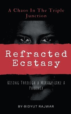 Refracted Ecstasy 1