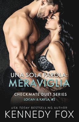 Una sola parola meraviglia (Logan e Kayla, #2) 1