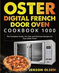 bokomslag Oster Digital French Door Oven Cookbook 1000