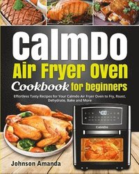 bokomslag CalmDo Air Fryer Oven Cookbook for beginners