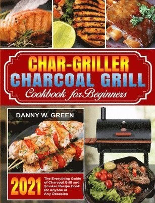 bokomslag Char-Griller Charcoal Grill Cookbook for Beginners