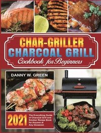 bokomslag Char-Griller Charcoal Grill Cookbook for Beginners