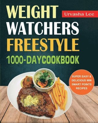 bokomslag Weight Watchers Freestyle 1000-Day Cookbook