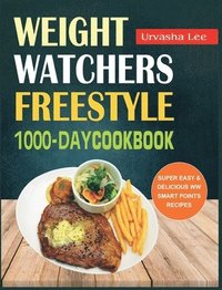 bokomslag Weight Watchers Freestyle 1000-Day Cookbook