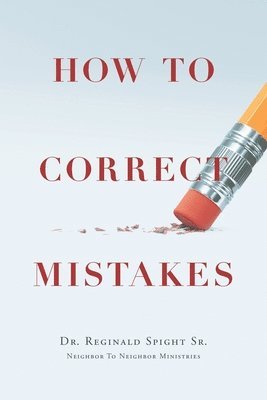 Reginald Spight Sr - How to Correct Mistakes, Häftad. Tillgänglighet: Lägg i varukorg