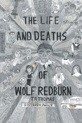 The Life and Deaths of Wolf Redburn 1