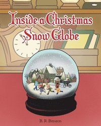 bokomslag Inside a Christmas Snow Globe