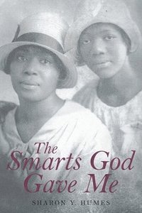 bokomslag Smarts God Gave Me