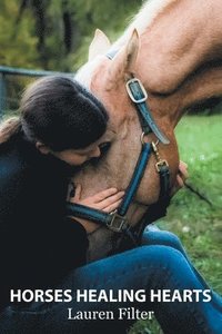 bokomslag Horses Healing Hearts