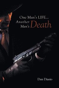 bokomslag One Man's Life...Another Man's Death