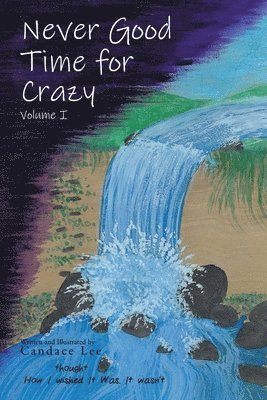 Never Good Time for Crazy