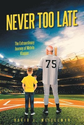 David J Meiselman, David J. Meiselman, Meiselman,David J., - Never Too Late, Häftad