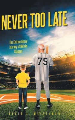 David J Meiselman, David J. Meiselman, Meiselman,David J., - Never Too Late, Inbunden