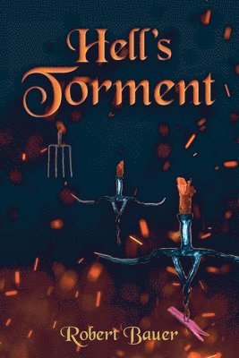 Robert Bauer - Hell's Torment, Häftad