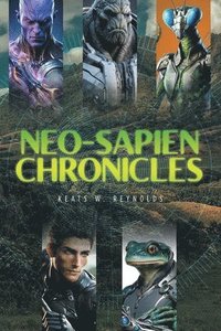 bokomslag Neo-Sapien Chronicles