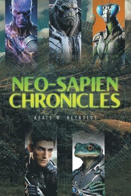 bokomslag Neo-Sapien Chronicles