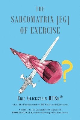 bokomslag The Sarcomatrix [EG] of Exercise