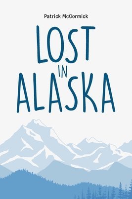 Lost in Alaska 1