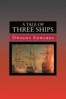 Dwight Edwards, Edwards,Dwight, - Tale of Three Ships, Häftad