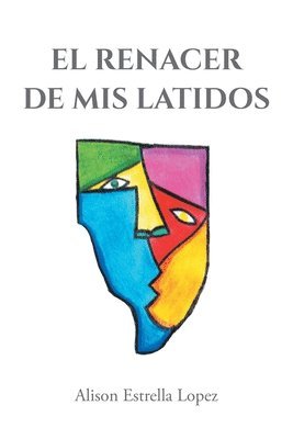 Alison Estrella Lopez, Angelica, Lopez,Alison Estrella, - El Renacer de mis latidos, Häftad