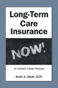 bokomslag Long-Term Care Insurance NOW!