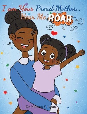 I am Your Proud Mother... Hear Me Roar 1