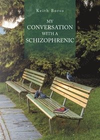 bokomslag My Conversation With A Schizophrenic