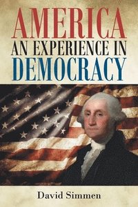 bokomslag America an Experience in Democracy