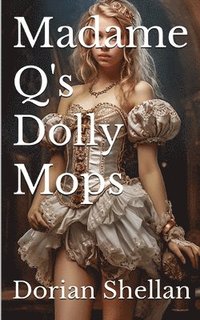 bokomslag Madame Q's Dolly Mops