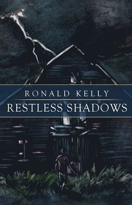 Ronald Kelly - Restless Shadows, Häftad