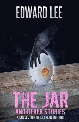 Edward Lee - Jar and Other Stories, Häftad