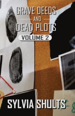 bokomslag Grave Deeds and Dead Plots, Volume 2