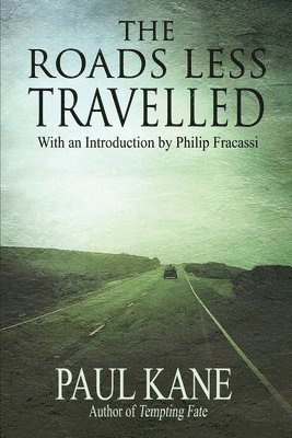 Paul Kane - Roads Less Travelled, Häftad