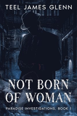 Teel James Glenn - Not Born of Woman, Häftad