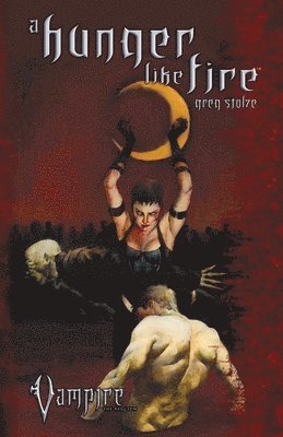 Greg Stolze - Hunger Like Fire, Häftad