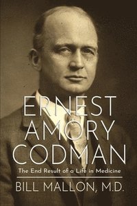 bokomslag Ernest Amory Codman