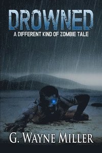 bokomslag Drowned: A Different Kind of Zombie Tale