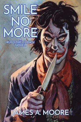 James A Moore - Smile No More, Häftad