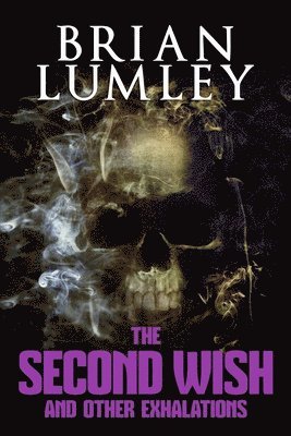 bokomslag Second Wish and Other Exhalations