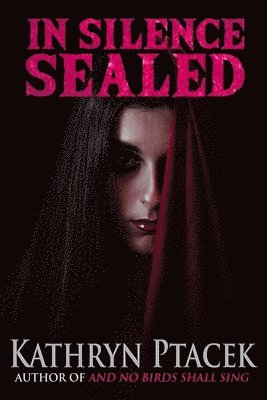 In Silence Sealed