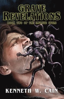 Kenneth W Cain, Kenneth W. Cain - Grave Revelations, Häftad