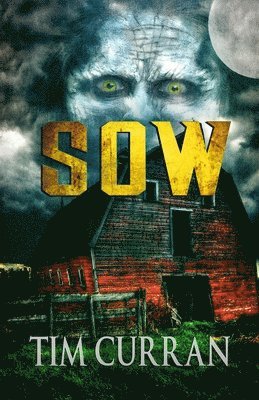 Tim Curran - Sow, Häftad