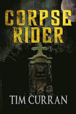 Tim Curran - Corpse Rider, Häftad