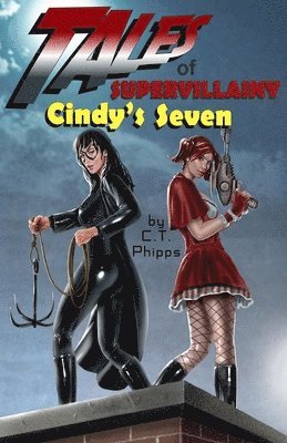 C T Phipps, C. T. Phipps - Tales of Supervillainy, Häftad