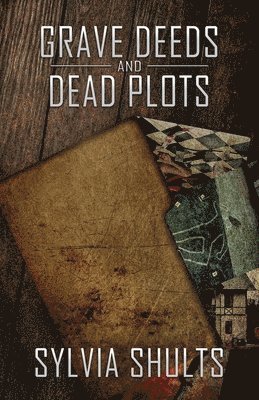 Sylvia Shults - Grave Deeds and Dead Plots, Häftad