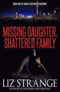 bokomslag Missing Daughter, Shattered Family