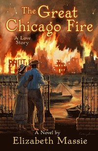 bokomslag The Great Chicago Fire