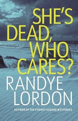 Randye Lordon - She's Dead, Who Cares, Häftad