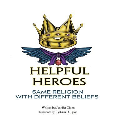 Jennifer Chinn - Helpful Heroes, Same Religion With Different Beliefs, Inbunden