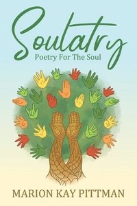 bokomslag Soulatry: Poetry for the Soul
